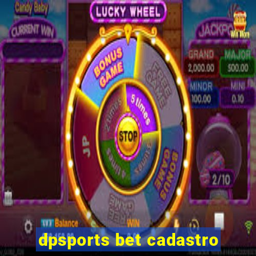 dpsports bet cadastro